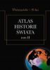 Atlas historii wiata Tom II Od rewolucji francuskiej do czasw wspczesnych